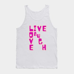 Live love laugh Tank Top